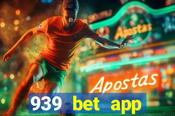 939 bet app download apk